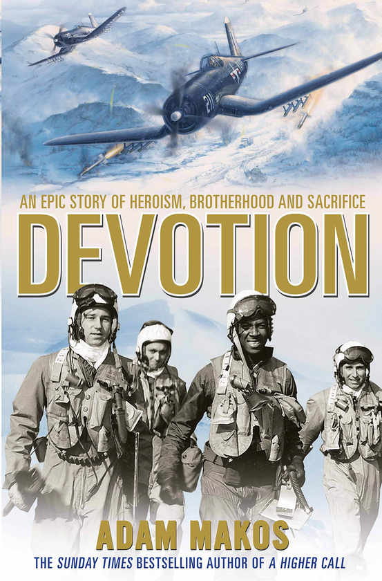 Бумажная книга «Devotion. An Epic Story of Heroism, Brotherhood and Sacrifice», автор Адам Макос - фото №1