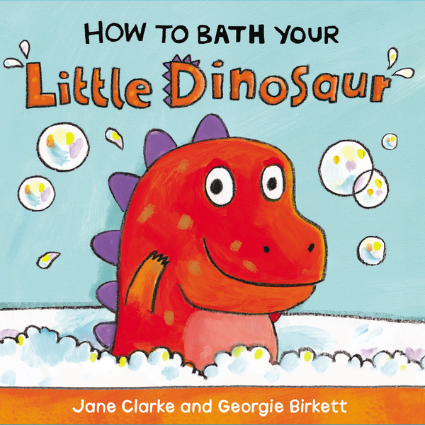 Бумажная книга «How to Bath Your Little Dinosaur», автор Джейн Кларк - фото №1