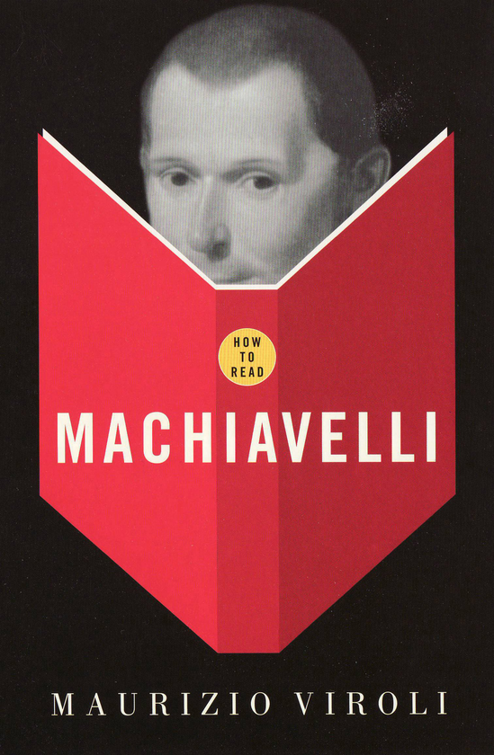 Паперова книга «How To Read Machiavelli», автор Мауріцио Віролі - фото №1