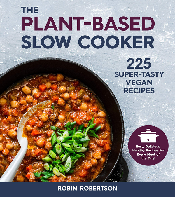 [object Object] «The Plant-Based Slow Cooker. 225 Super-Tasty Vegan Recipes», автор Робін Робертсон - фото №1