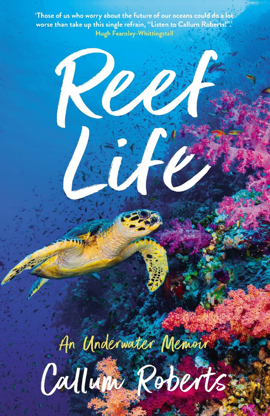 Паперова книга «Reef Life. An Underwater Memoir», автор Каллум Робертс - фото №1