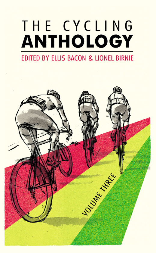 Бумажная книга «The Cycling Anthology. Volume Three», автор Лайонел Бирни - фото №1