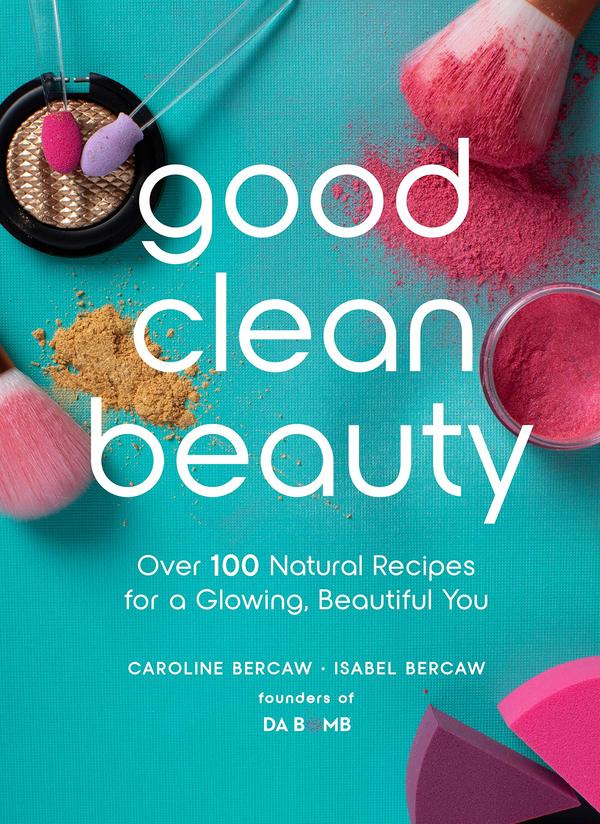 Бумажная книга «Good Clean Beauty. Over 100 Natural Recipes for a Glowing, Beautiful You», авторов Кэролайн Беркоу, Изабель Беркоу - фото №1