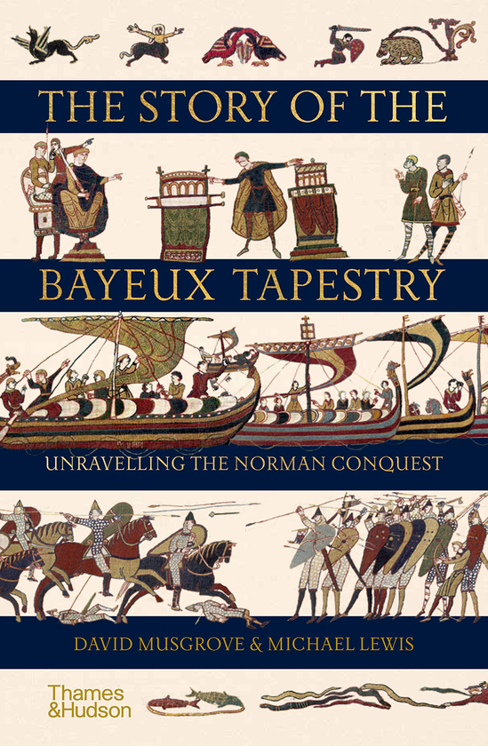 Бумажная книга «The Story of the Bayeux Tapestry. Unravelling the Norman Conquest», авторов Майкл Льюис, Дейв Масгроув - фото №1