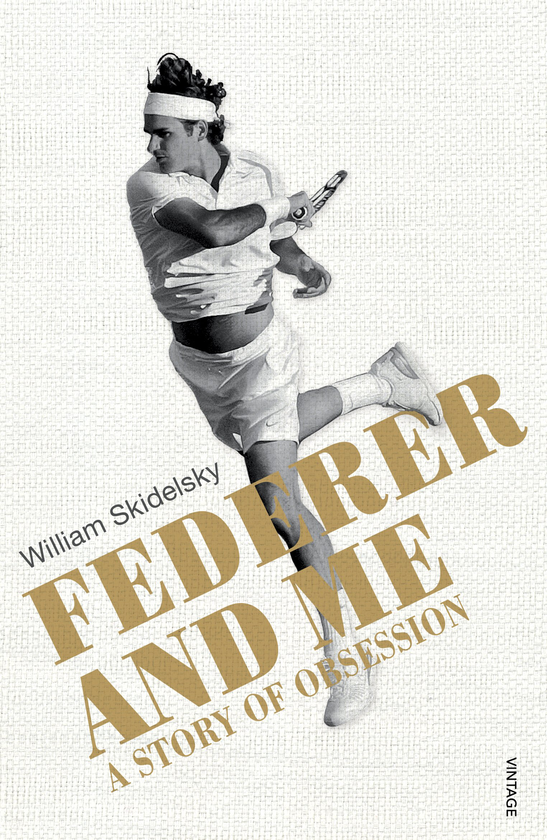 Бумажная книга «Federer and Me. A Story of Obsession», автор Уильям Скидельский - фото №1
