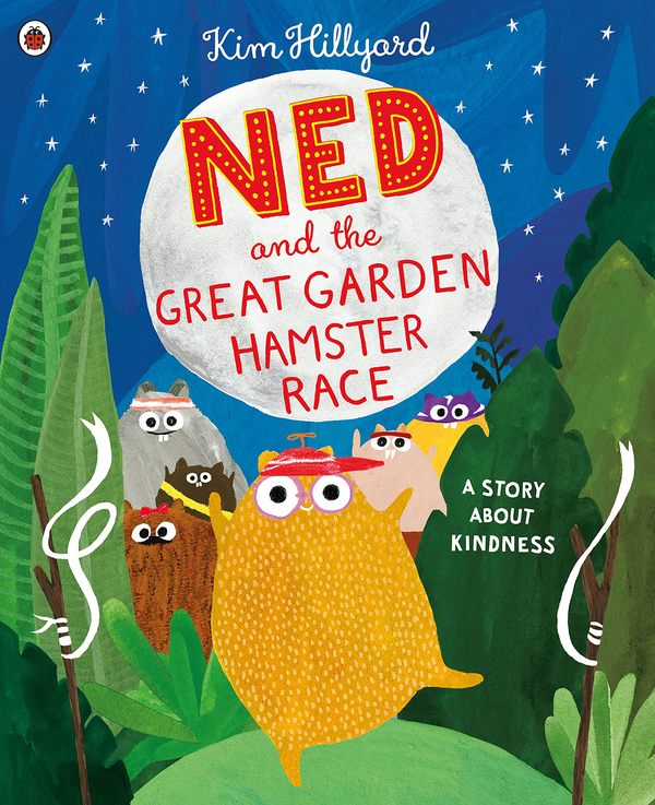 Бумажная книга «Ned and the Great Garden Hamster Race. A story about kindness», автор Ким Хиллъярд - фото №1