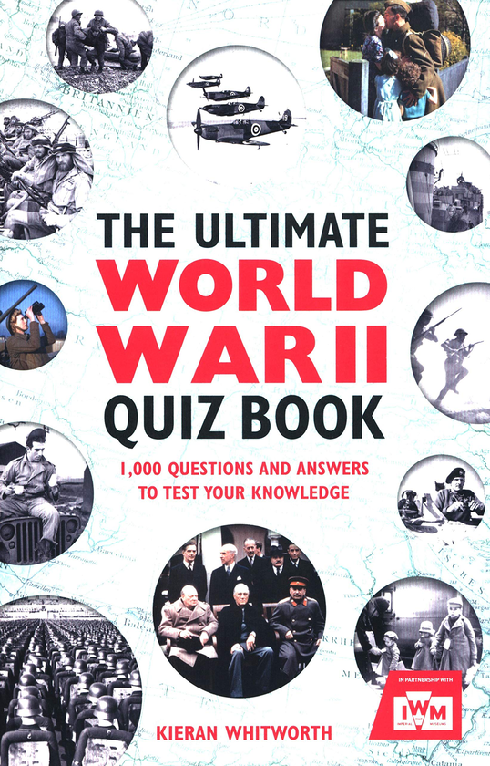 Бумажная книга «The Ultimate World War II Quiz Book. 1,000 Questions and Answers to Test Your Knowledge», автор Киран Уитуорт - фото №1