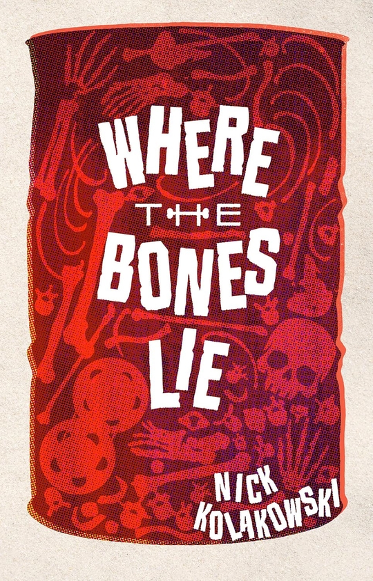 Бумажная книга «Where the Bones Lie», автор Ник Колаковски - фото №1