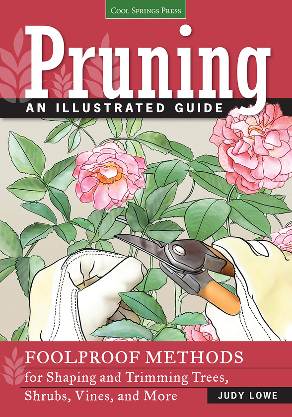 [object Object] «Pruning: An Illustrated Guide: Foolproof Methods for Shaping and Trimming Trees, Shrubs, Vines, and More», автор Джуди Лоу - фото №1