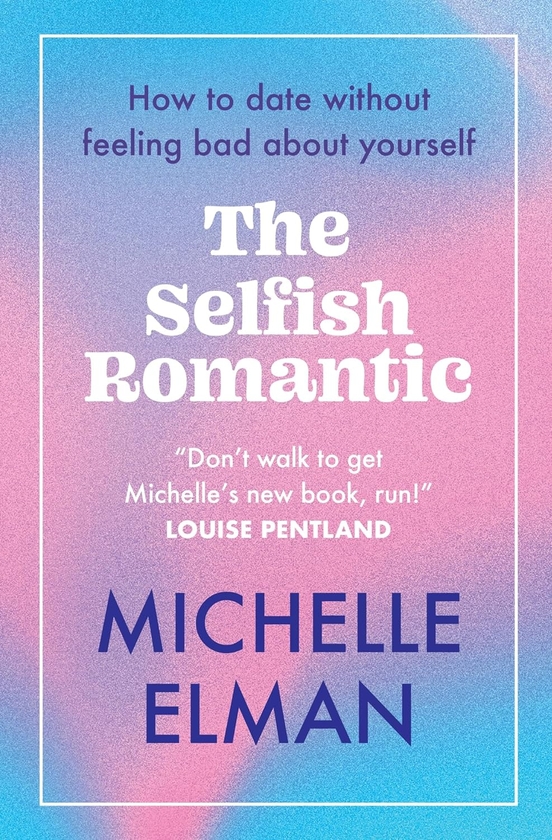 Паперова книга «The Selfish Romantic», автор Мішель Ельман - фото №1