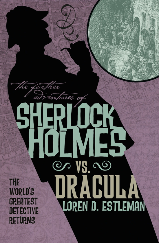 Паперова книга «The Further Adventures of Sherlock Holmes. Sherlock Holmes vs. Dracula», автор Лорен Естелман - фото №1