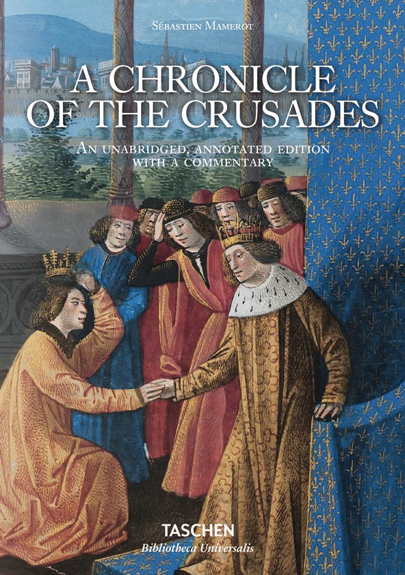 Паперова книга «Sébastien Mamerot: A Chronicle of the Crusades», автор Тьєррі Делькур - фото №1