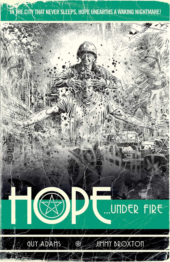 Паперова книга «Hope. Volume Two. Hope... Under Fire», авторів Гай Адамс, Джиммі Брокстон - фото №1