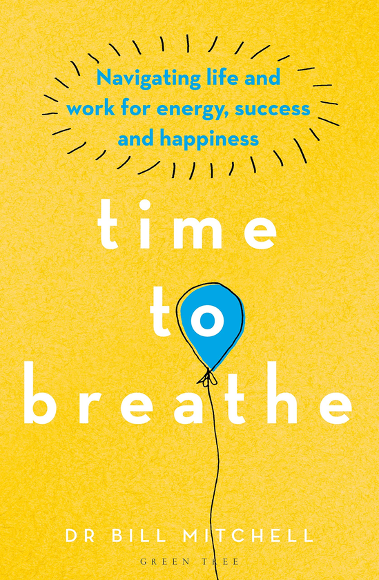 Бумажная книга «Time to Breathe. Navigating Life and Work for Energy, Success and Happiness», автор Билл Митчелл - фото №1