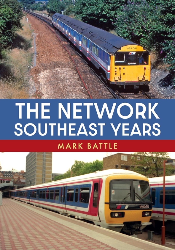 Паперова книга «The Network SouthEast Years», автор Марк Баттл - фото №1