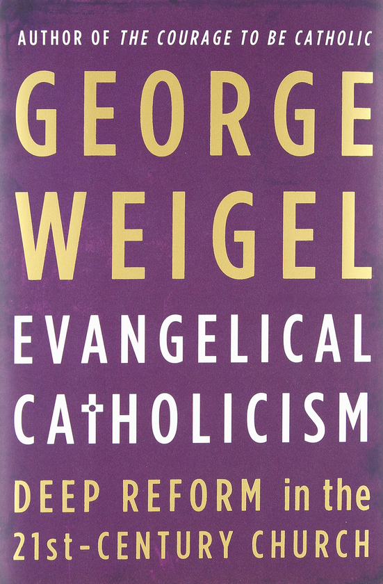 Паперова книга «Evangelical Catholicism : Deep Reform in the 21st-Century Church», автор Джордж Вейгель - фото №1