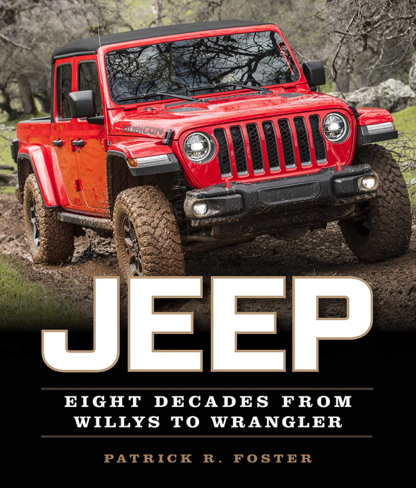 Бумажная книга «Jeep. Eight Decades from Willys to Wrangler», автор Патрик Р. Фостер - фото №1