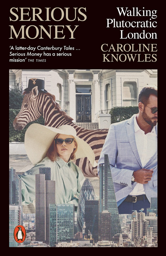 Бумажная книга «Serious Money. Walking Plutocratic London», автор Кэролайн Ноулз - фото №1