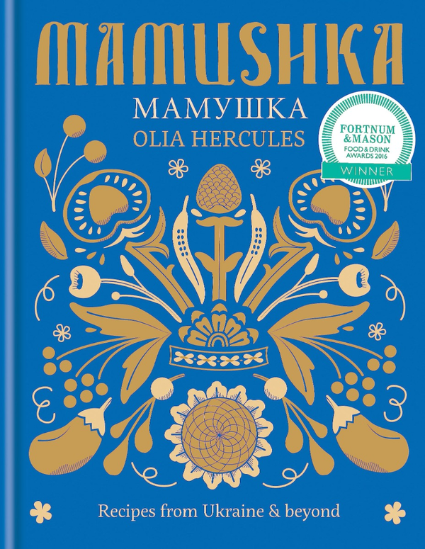 Паперова книга «Mamushka. Recipes from Ukraine & beyond», автор Оля Геркулес - фото №1