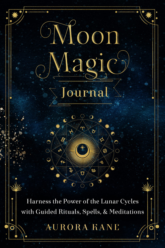 [object Object] «Moon Magic Journal. Harness the Power of the Lunar Cycles with Guided Rituals, Spells, and Meditations», автор Аврора Кейн - фото №1