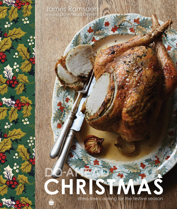 Бумажная книга «Do-Ahead Christmas: stress-free cooking for the festive season», автор Джеймс Рамсден - фото №1