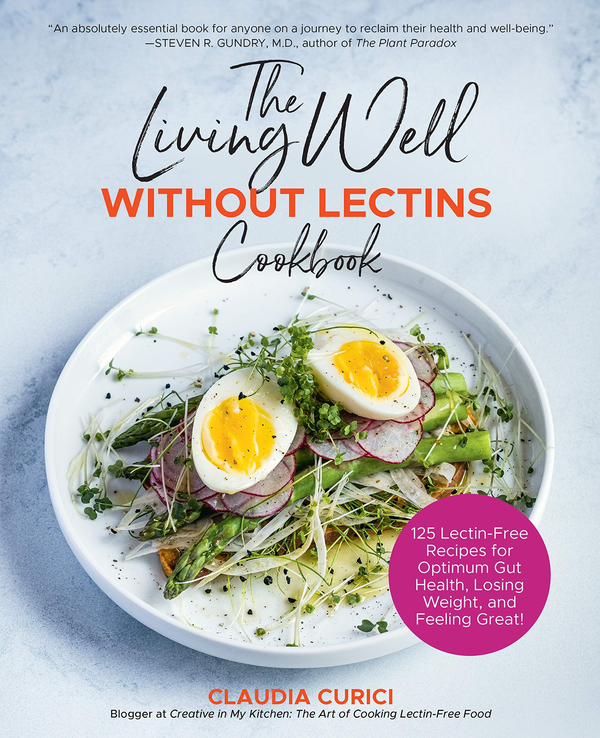 Бумажная книга «The Living Well Without Lectins Cookbook», автор Клаудия Куричи - фото №1