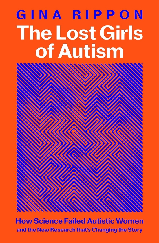 Paper book «The Lost Girls of Autism: How Science Failed Autistic Women - and the New Research that's Changing the Story», author Gina Rippon - фото №1