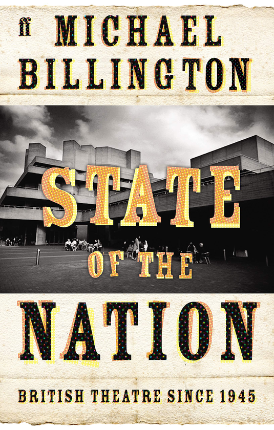 Паперова книга «State of the Nation. British Theatre since 1945», автор Майкл Біллінгтон - фото №1