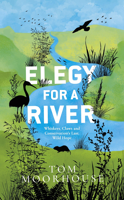 Бумажная книга «Elegy For a River. Whiskers, Claws and Conservation’s Last, Wild Hope», автор Том Мурхаус - фото №1