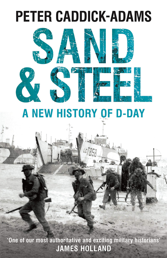 Бумажная книга «Sand and Steel: A New History of D-Day», автор Питер Каддик-Адамс - фото №1
