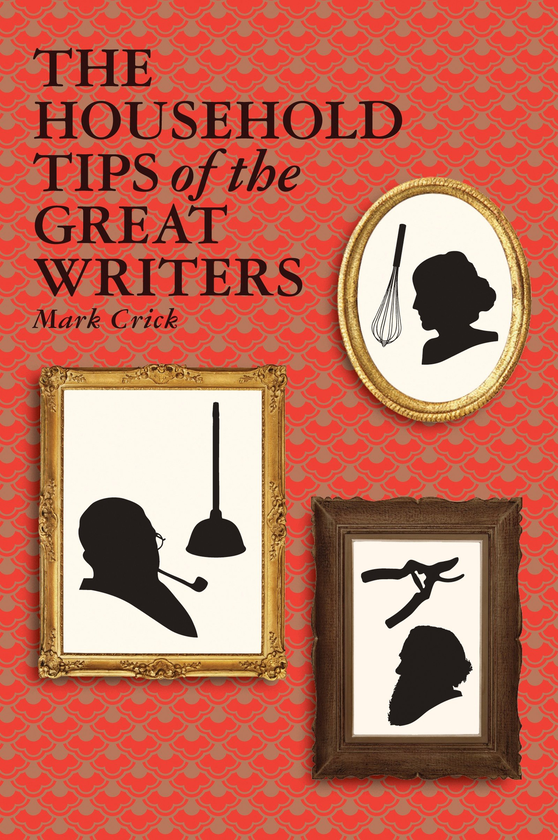 Бумажная книга «The Household Tips of the Great Writers», автор Марк Крик - фото №1