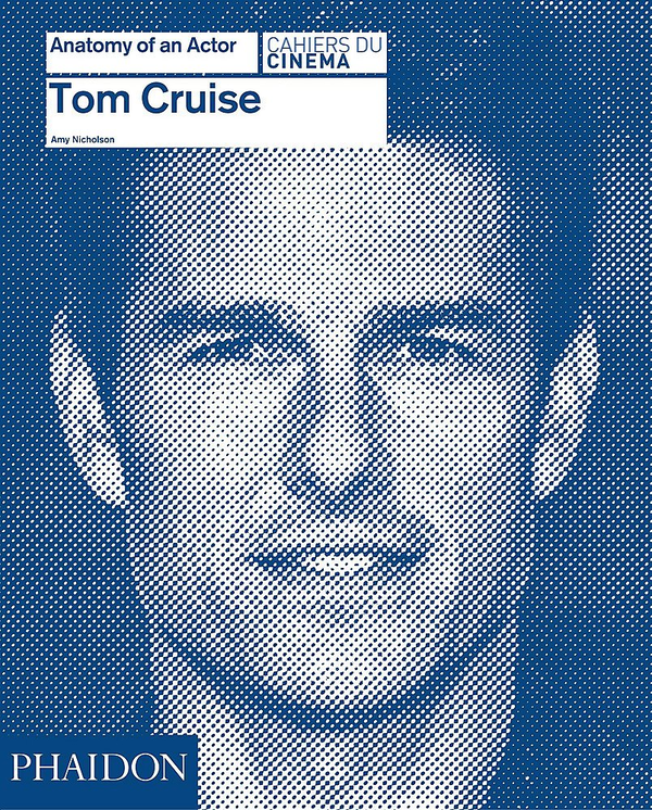 Бумажная книга «Tom Cruise: Anatomy of an Actor», автор Эми Николсон - фото №1