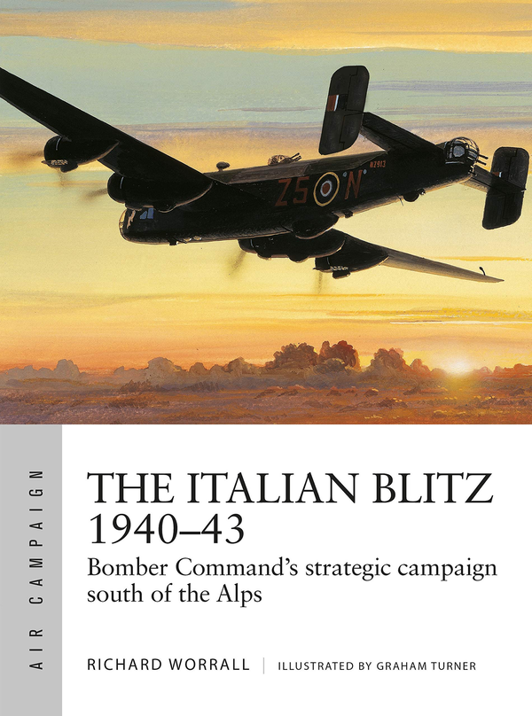 Паперова книга «The Italian Blitz 1940-43 : Bomber Command's war against Mussolini's cities, docks and factories», автор Річард Уорролл - фото №1
