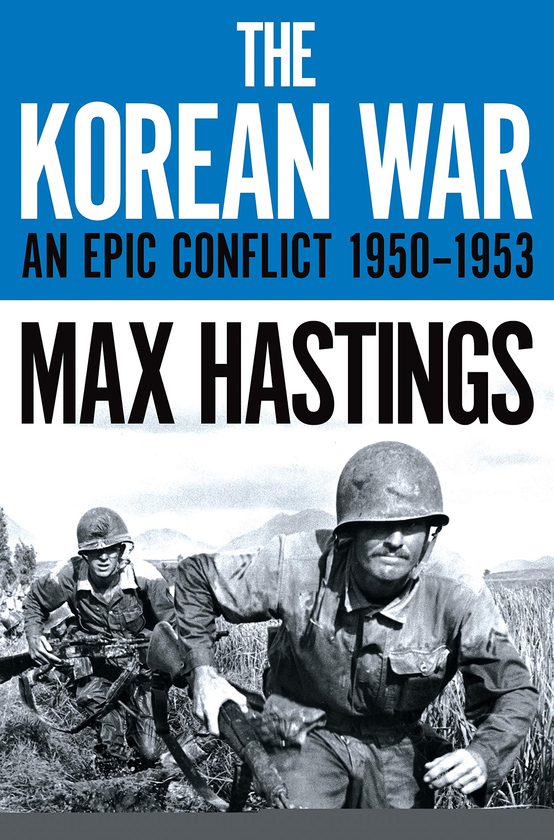 Бумажная книга «The Korean War. An Epic Conflict 1950-1953», автор Макс Хейстингс - фото №1