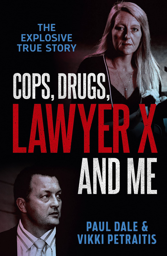 Паперова книга «Cops, Drugs, Lawyer X and Me», авторів Пол Дейл, Віккі Петрайтіс - фото №1