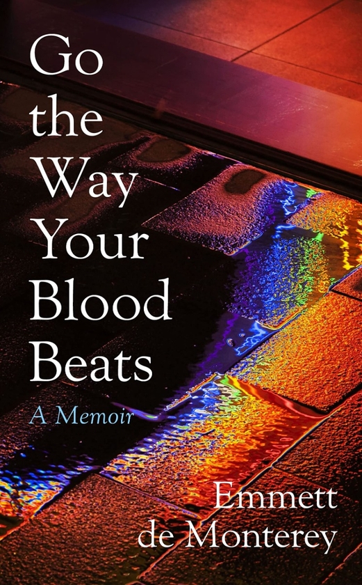 Паперова книга «Go the Way Your Blood Beats», автор Еммет де Монтерей - фото №1