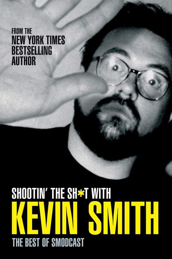 Бумажная книга «Shootin’ the Sh*t With Kevin Smith. The Best of SModcast», автор Кевин Смит - фото №1