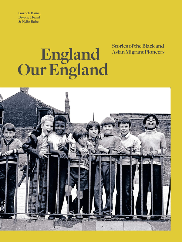 Паперова книга «England Our England. Stories of the Black and Asian Migrant Pioneers», авторів Гурнек Бейнс, Кайлі Бейнс, Брайоні Херд - фото №1