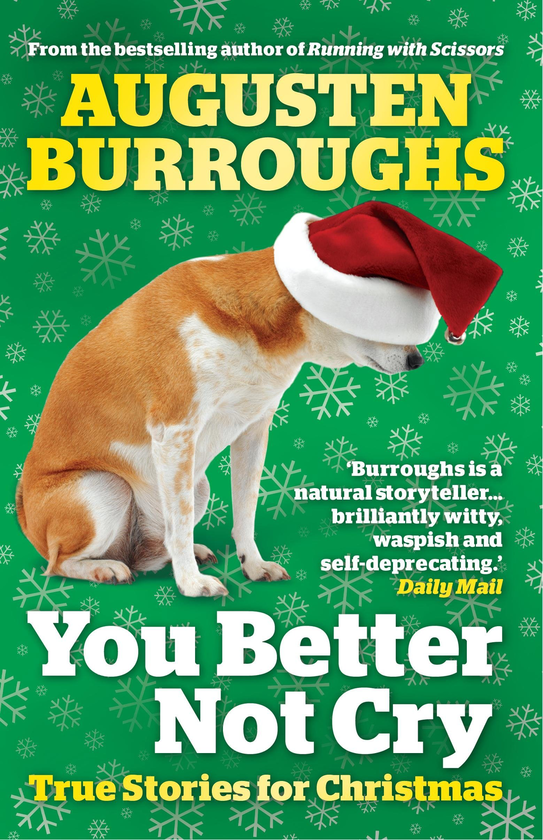 Бумажная книга «You Better Not Cry. True Stories for Christmas», автор Огюстен Берроуз - фото №1