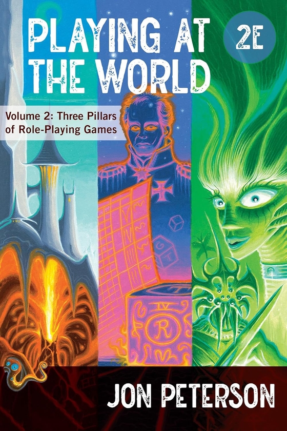 Бумажная книга «Playing at the World, 2E. Volume 2. Three Pillars of Role-Playing Games», автор Джон Петерсон - фото №1