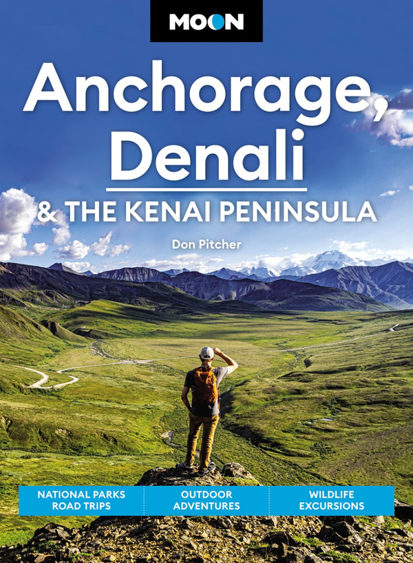 Бумажная книга «Anchorage, Denali & the Kenai Peninsula», автор Дон Питчер - фото №1