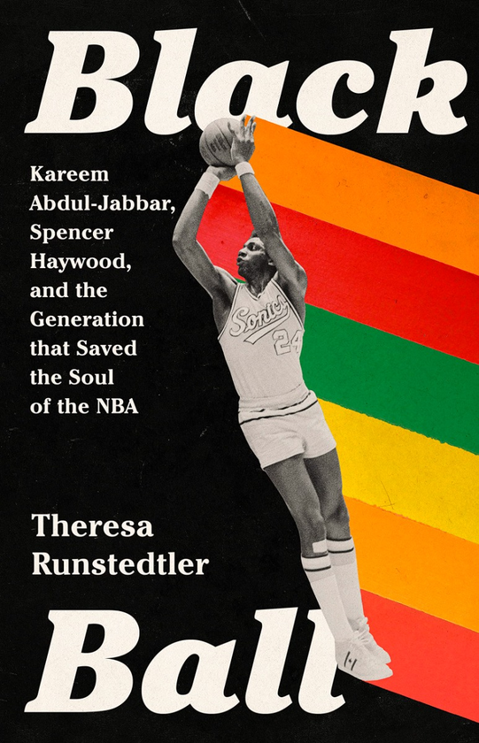 Paper book «Black Ball. Kareem Abdul-Jabbar, Spencer Haywood, and the Generation that Saved the Soul of the NBA», author Theresa Runstedtler - фото №1