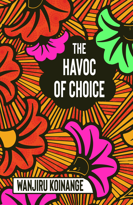 Бумажная книга «The Havoc of Choice», автор Ванжиру Коинанге - фото №1