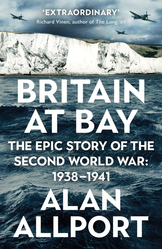 Бумажная книга «Britain at Bay. The Epic Story of the Second World War: 1938-1941», автор Алан Олпорт - фото №1