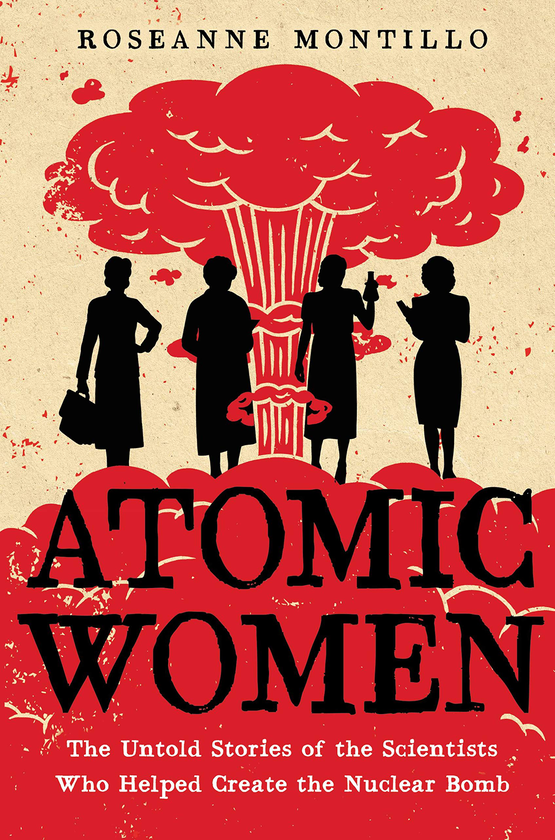 Паперова книга «Atomic Women», автор Розанна Монтільо - фото №1