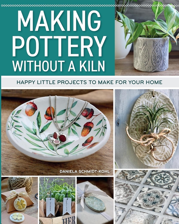 [object Object] «Making Pottery without a Kiln», автор Даніела Шмідт-Коль - фото №1