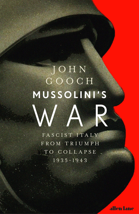 Паперова книга «Mussolini's War: Fascist Italy from Triumph to Collapse, 1935-1943», автор Джон Гуч - фото №1