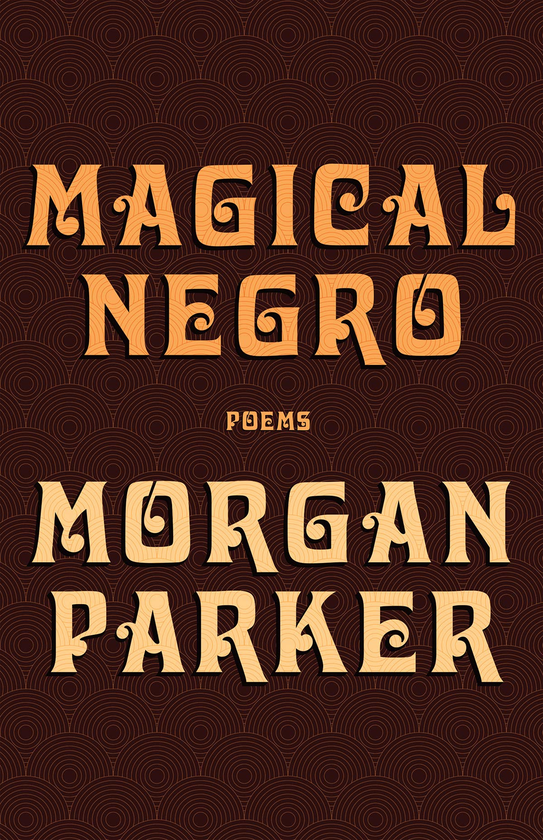 Бумажная книга «Magical Negro», автор Морган Паркер - фото №1