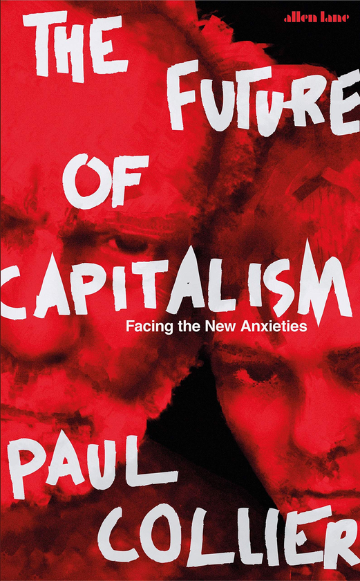 Бумажная книга «The Future of Capitalism. Facing the New Anxieties», автор Пол Кольер - фото №1
