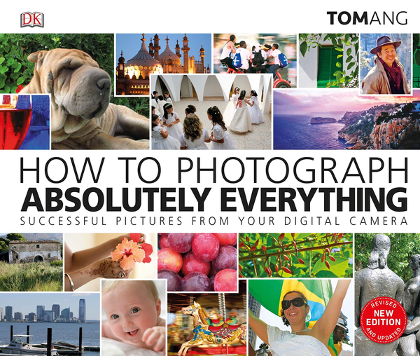 Бумажная книга «How to Photograph Absolutely Everything», автор Том Анг - фото №1